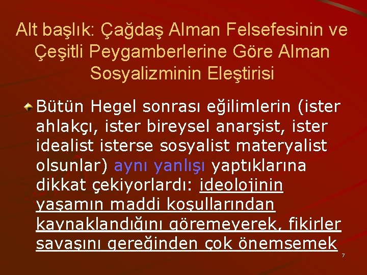 Alt başlık: Çağdaş Alman Felsefesinin ve Çeşitli Peygamberlerine Göre Alman Sosyalizminin Eleştirisi Bütün Hegel