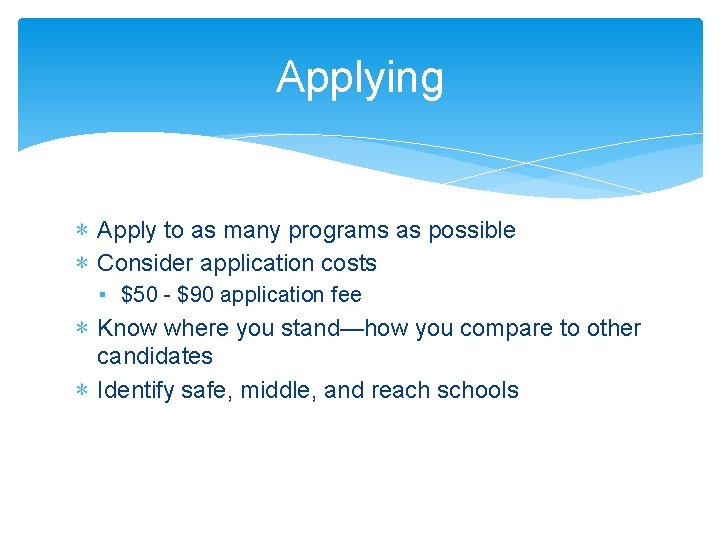 Applying ∗ Apply to as many programs as possible ∗ Consider application costs ▪