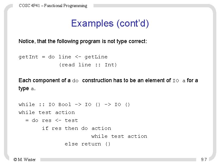 COSC 4 P 41 – Functional Programming Examples (cont’d) Notice, that the following program COSC 4 P 41 – Functional Programming Examples (cont’d) Notice, that the following program