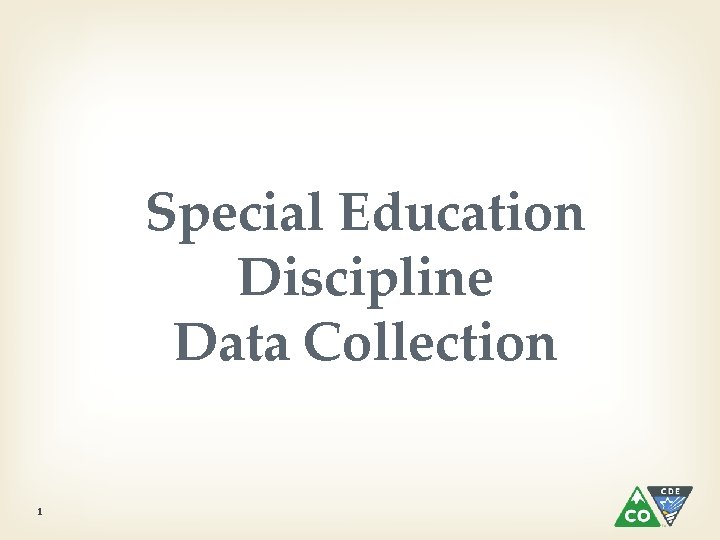 Special Education Discipline Data Collection 1 