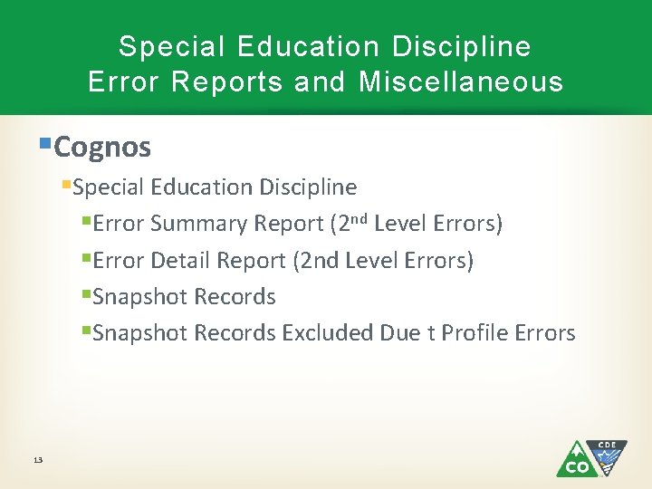 Special Education Discipline Error Reports and Miscellaneous §Cognos §Special Education Discipline §Error Summary Report