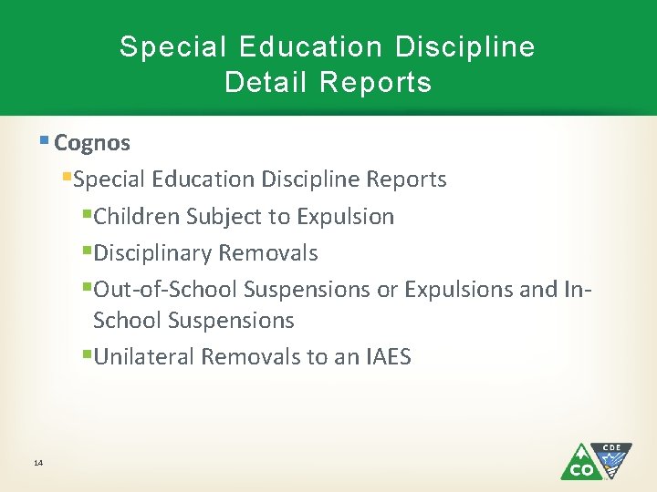 Special Education Discipline Detail Reports § Cognos §Special Education Discipline Reports §Children Subject to