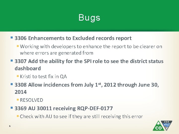 Bugs § 3306 Enhancements to Excluded records report § Working with developers to enhance