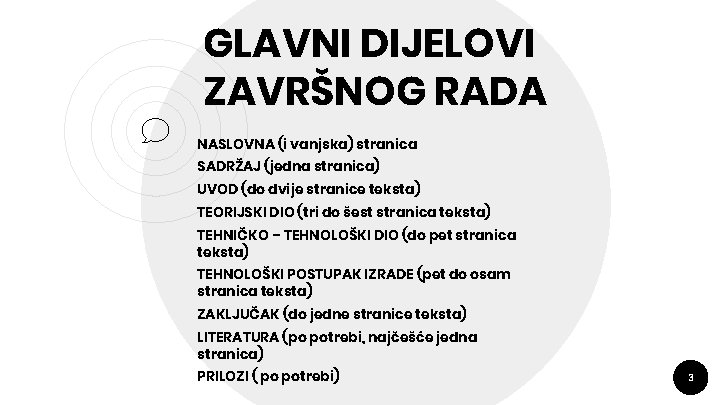 GLAVNI DIJELOVI ZAVRŠNOG RADA NASLOVNA (i vanjska) stranica SADRŽAJ (jedna stranica) UVOD (do dvije