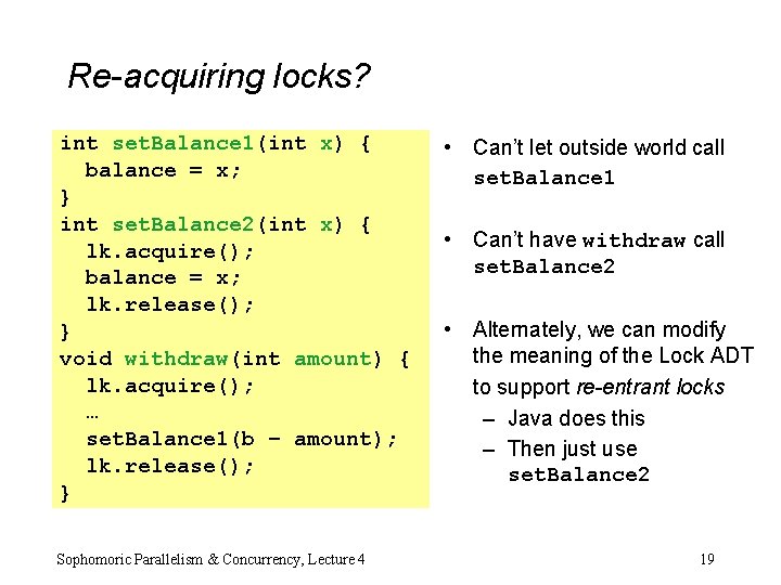 Re-acquiring locks? int set. Balance 1(int x) { balance = x; } int set.