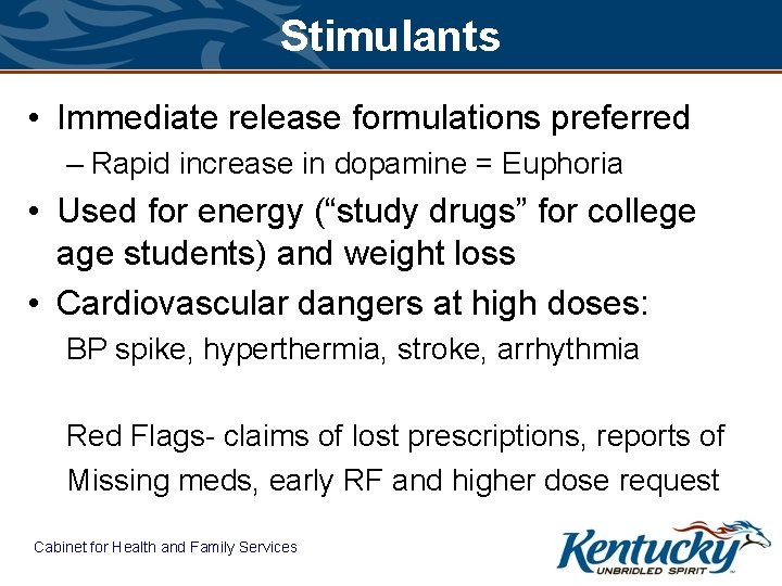Stimulants • Immediate release formulations preferred – Rapid increase in dopamine = Euphoria •