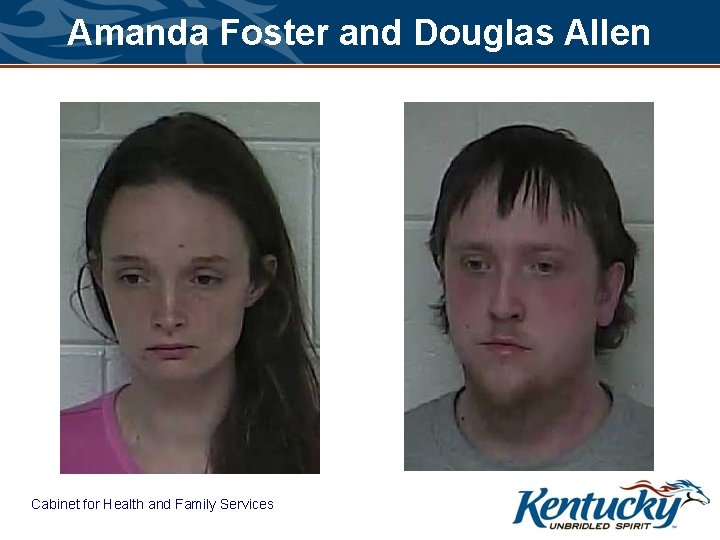 Amanda Foster and Douglas Allen Cabinet for Health and Family Services 