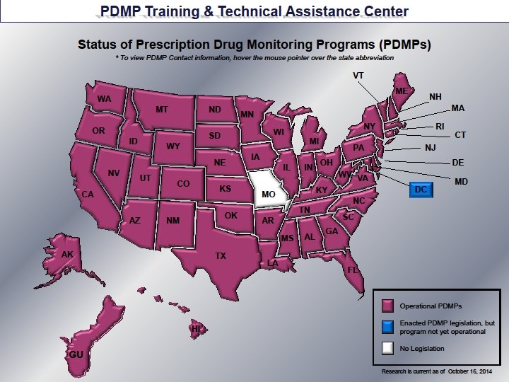 Status of Prescription Drug Monitoring Programs (PDMPs) VT ME WA MT ND OR MN