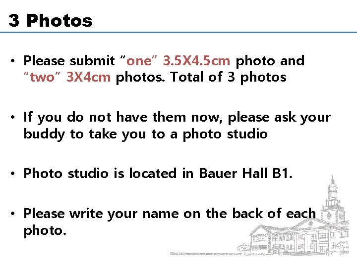 3 Photos • Please submit “one” 3. 5 X 4. 5 cm photo and