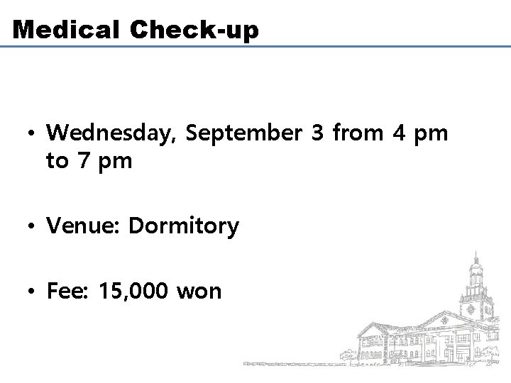 Medical Check-up • Wednesday, September 3 from 4 pm to 7 pm • Venue: