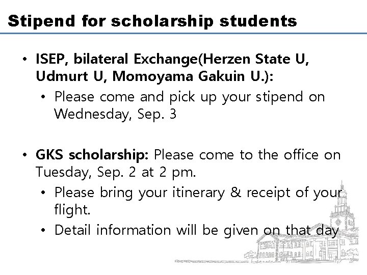 Stipend for scholarship students • ISEP, bilateral Exchange(Herzen State U, Udmurt U, Momoyama Gakuin
