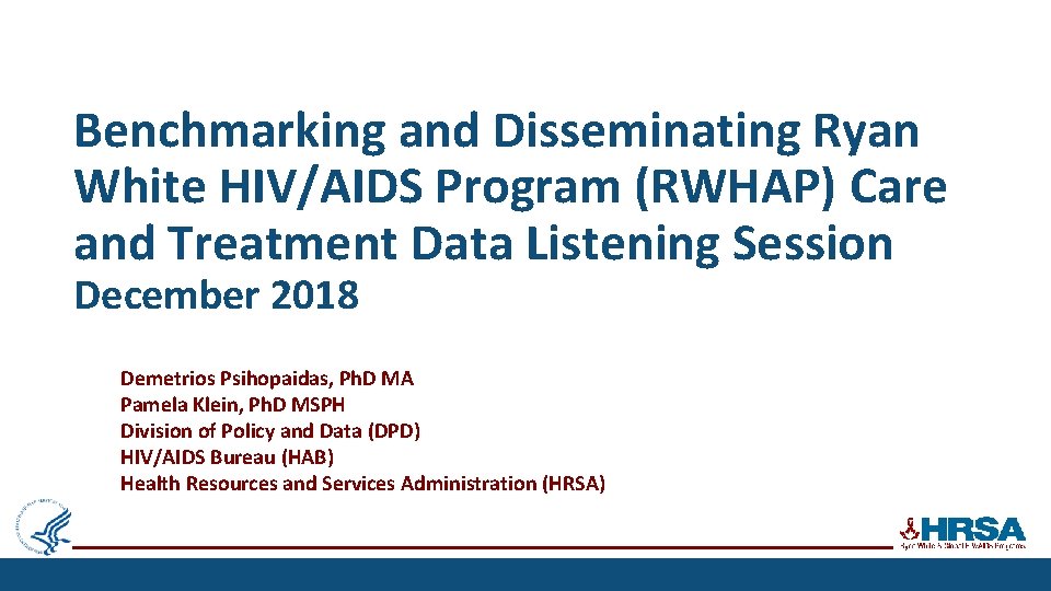 Benchmarking and Disseminating Ryan White HIV/AIDS Program (RWHAP) Care and Treatment Data Listening Session