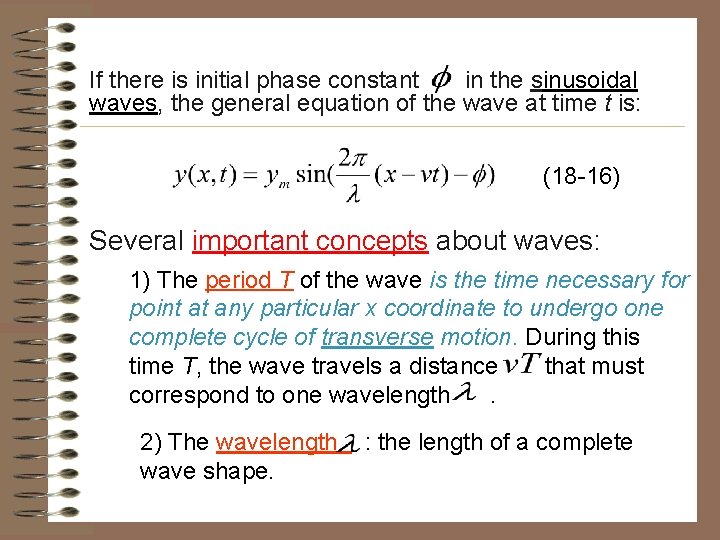 If there is initial phase constant in the sinusoidal waves, the general equation of If there is initial phase constant in the sinusoidal waves, the general equation of