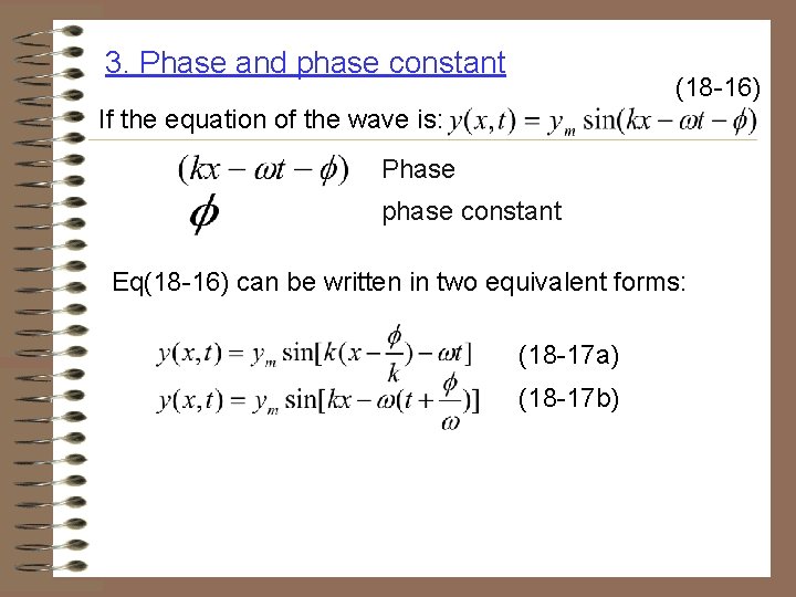 3. Phase and phase constant (18 -16) If the equation of the wave is: 3. Phase and phase constant (18 -16) If the equation of the wave is:
