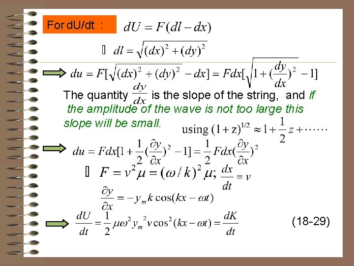 For d. U/dt : The quantity is the slope of the string, and if For d. U/dt : The quantity is the slope of the string, and if