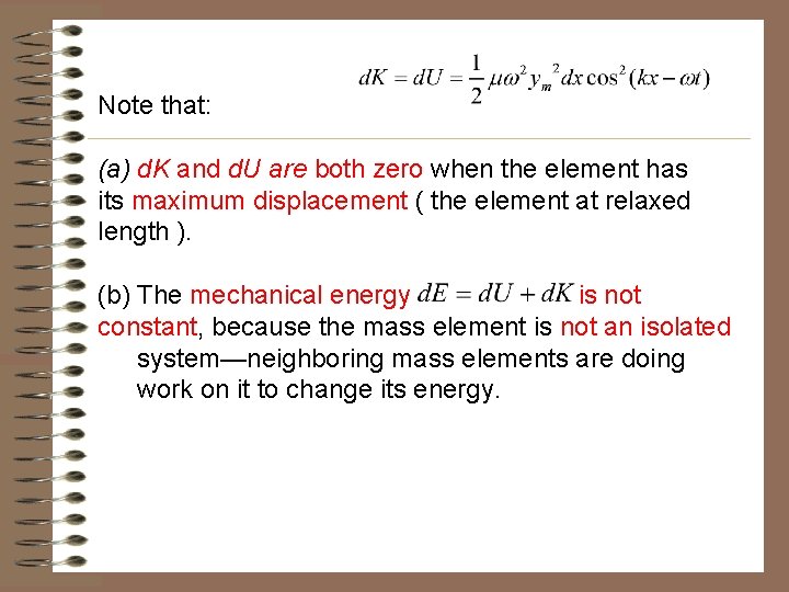 Note that: (a) d. K and d. U are both zero when the element Note that: (a) d. K and d. U are both zero when the element