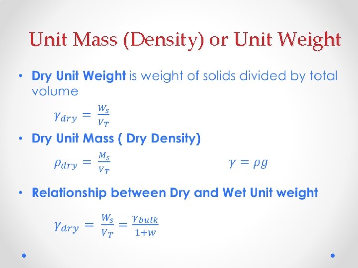 Unit Mass (Density) or Unit Weight • 