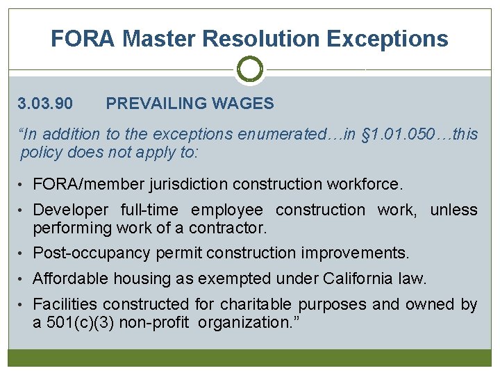 FORA Master Resolution Exceptions 3. 03. 90 PREVAILING WAGES “In addition to the exceptions