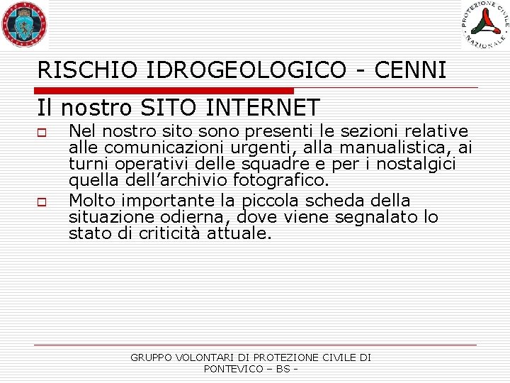 RISCHIO IDROGEOLOGICO - CENNI Il nostro SITO INTERNET o o Nel nostro sito sono