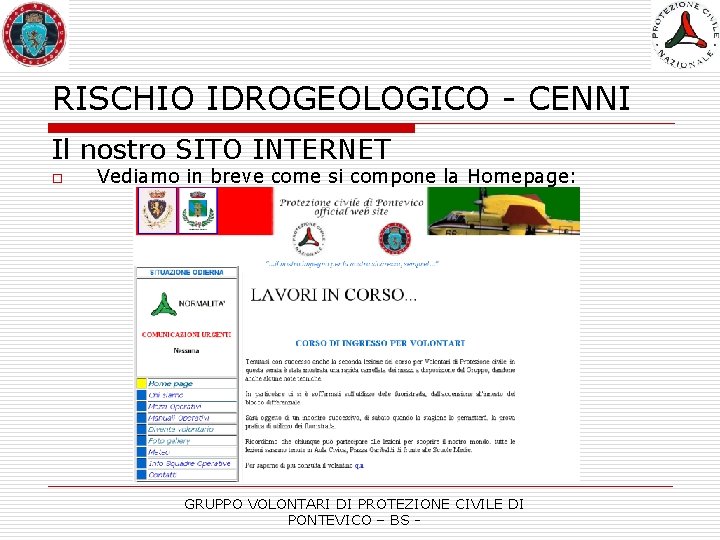 RISCHIO IDROGEOLOGICO - CENNI Il nostro SITO INTERNET o Vediamo in breve come si