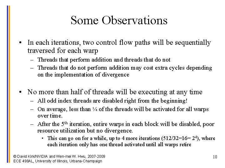 Some Observations • In each iterations, two control flow paths will be sequentially traversed