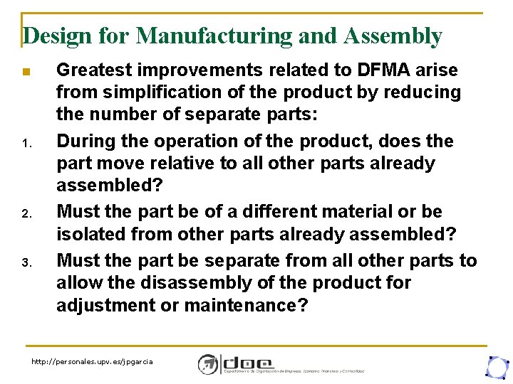 Design for Manufacturing and Assembly n 1. 2. 3. Greatest improvements related to DFMA