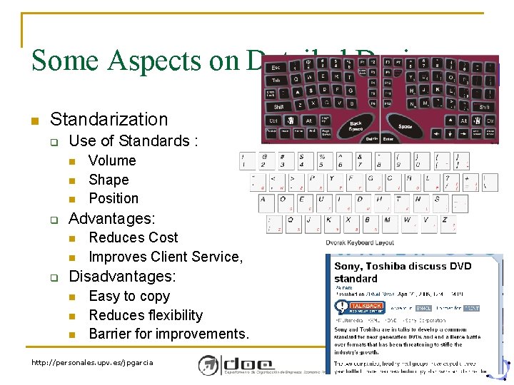 Some Aspects on Detailed Design n Standarization q Use of Standards : n n