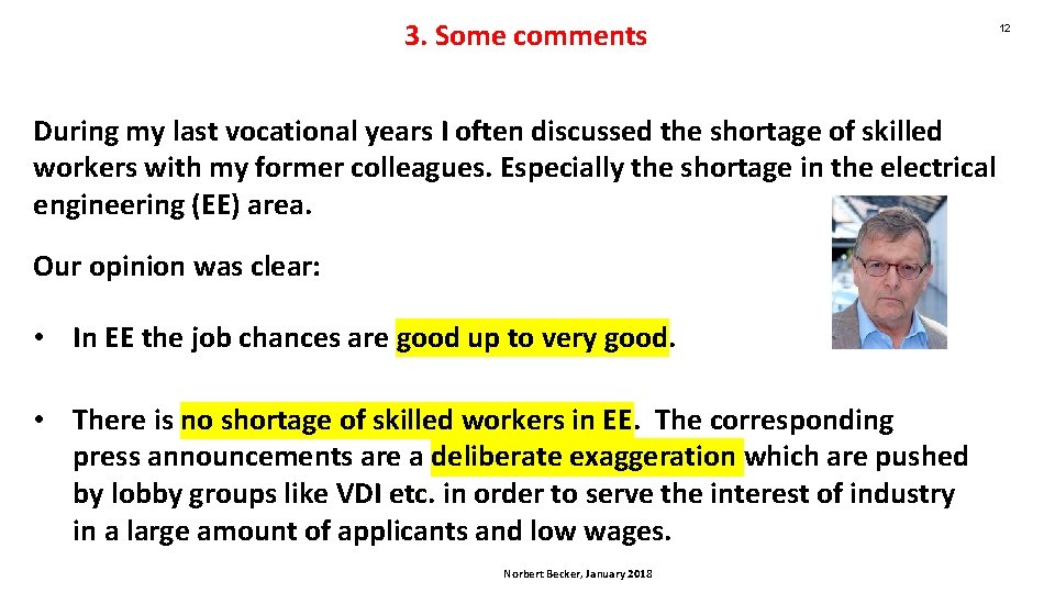 3. Some comments During my last vocational years I often discussed the shortage of