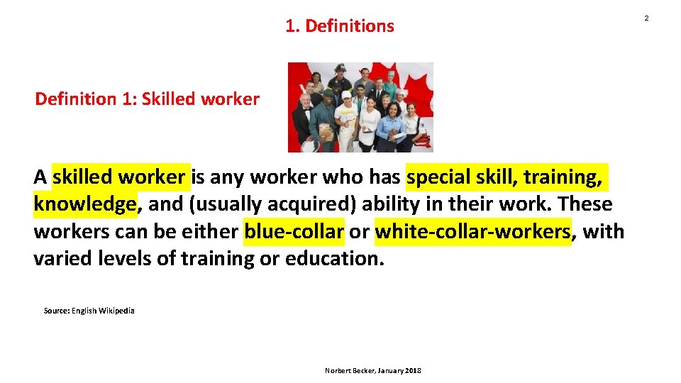 1. Definitions Definition 1: Skilled worker A skilled worker is any worker who has