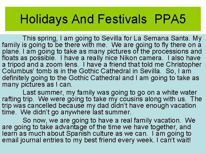 Holidays And Festivals PPA 5 This spring, I am going to Sevilla for La