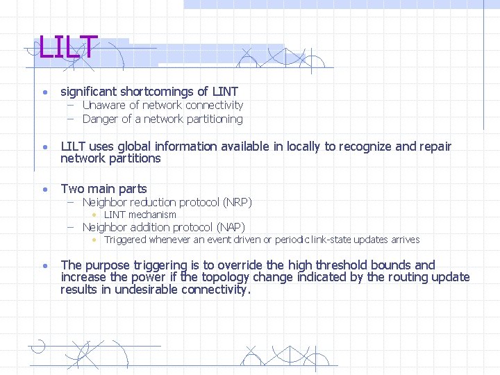 LILT • significant shortcomings of LINT • LILT uses global information available in locally