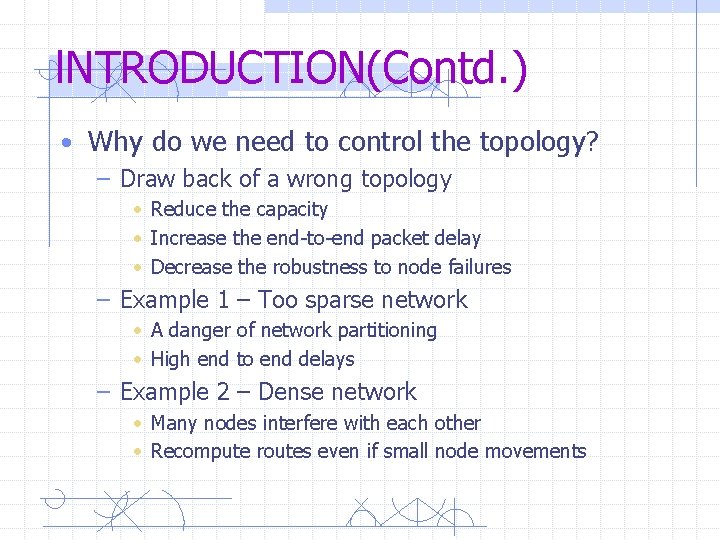 l. NTRODUCTION(Contd. ) • Why do we need to control the topology? – Draw