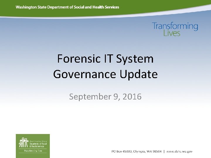 Forensic IT System Governance Update September 9, 2016 