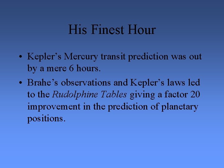 His Finest Hour • Kepler’s Mercury transit prediction was out by a mere 6