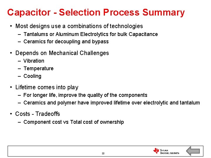 Capacitor - Selection Process Summary • Most designs use a combinations of technologies – Capacitor - Selection Process Summary • Most designs use a combinations of technologies –
