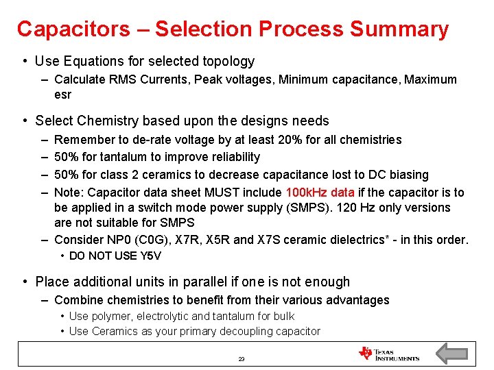 Capacitors – Selection Process Summary • Use Equations for selected topology – Calculate RMS Capacitors – Selection Process Summary • Use Equations for selected topology – Calculate RMS