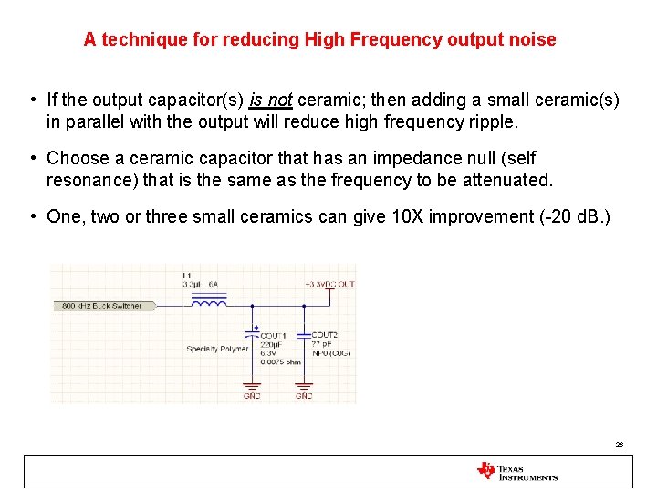 A technique for reducing High Frequency output noise • If the output capacitor(s) is A technique for reducing High Frequency output noise • If the output capacitor(s) is