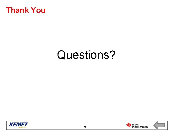 Thank You Questions? 37 Thank You Questions? 37