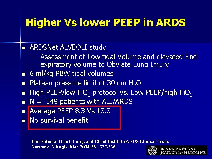 Higher Vs lower PEEP in ARDS n n n n ARDSNet ALVEOLI study –