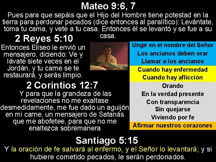 Mateo 9: 6, 7 Pues para que sepáis que el Hijo del Hombre tiene Mateo 9: 6, 7 Pues para que sepáis que el Hijo del Hombre tiene