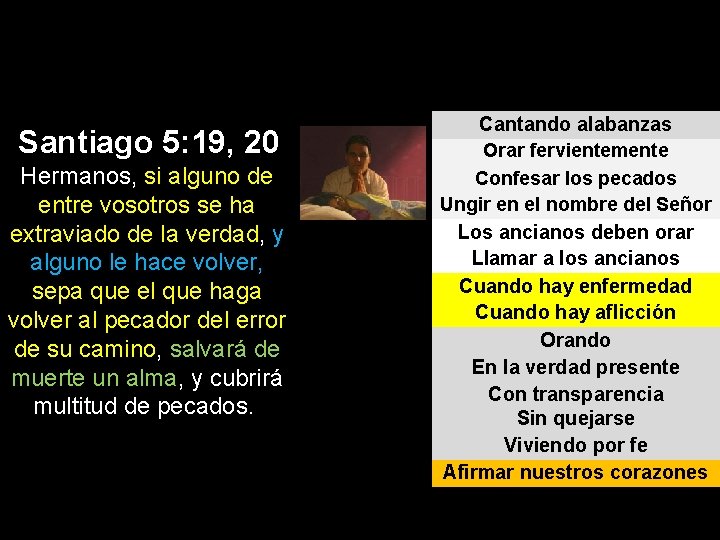 Santiago 5: 19, 20 Hermanos, si alguno de entre vosotros se ha extraviado de Santiago 5: 19, 20 Hermanos, si alguno de entre vosotros se ha extraviado de
