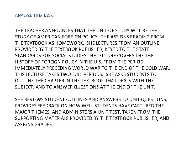 ANALYZE THIS TASK THE TEACHER ANNOUNCES THAT THE UNIT OF STUDY WILL BE THE