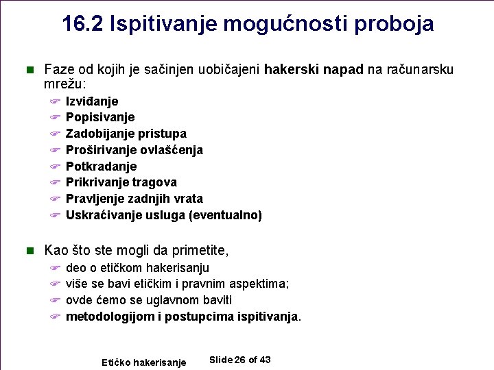 16. 2 Ispitivanje mogućnosti proboja n Faze od kojih je sačinjen uobičajeni hakerski napad