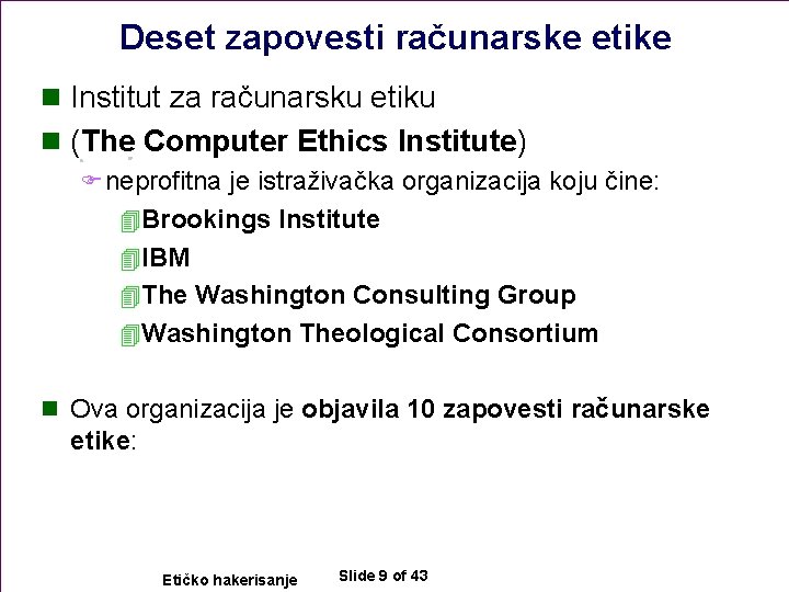 Deset zapovesti računarske etike n Institut za računarsku etiku n (The Computer Ethics Institute)