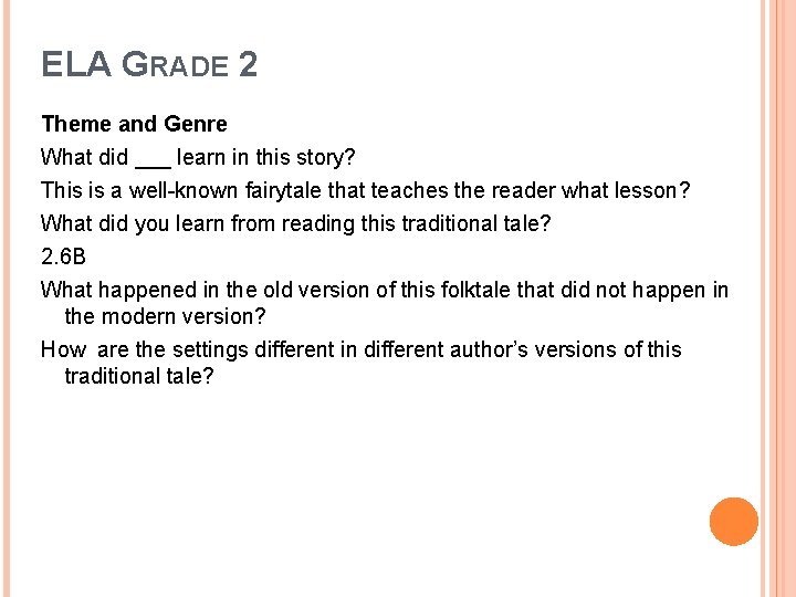 ELA GRADE 2 Theme and Genre What did ___ learn in this story? This