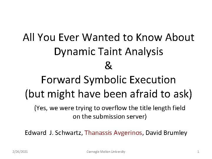 All You Ever Wanted to Know About Dynamic Taint Analysis & Forward Symbolic Execution