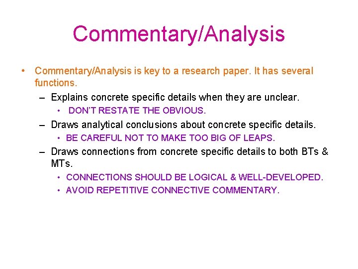 Commentary/Analysis • Commentary/Analysis is key to a research paper. It has several functions. – Commentary/Analysis • Commentary/Analysis is key to a research paper. It has several functions. –