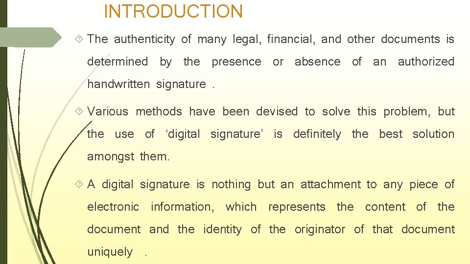 INTRODUCTION The authenticity of many legal, financial, and other documents is determined by the