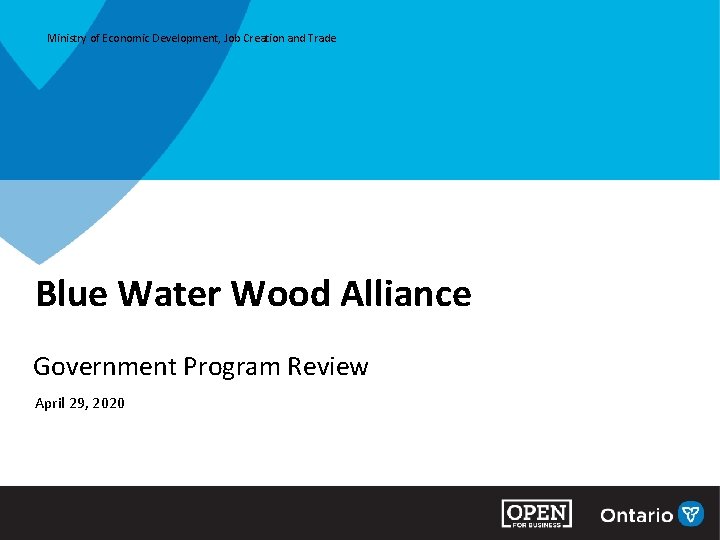 Ministry of Economic Development, Job Creation and Trade Blue Water Wood Alliance Government Program