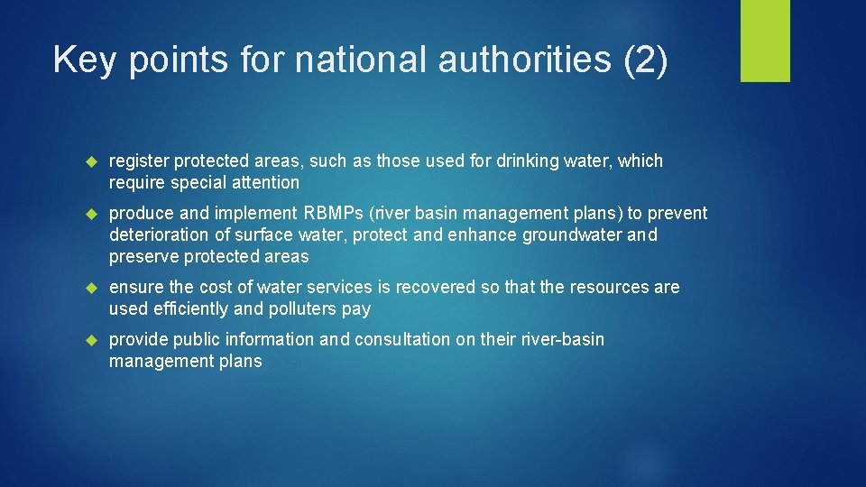 Key points for national authorities (2) register protected areas, such as those used for